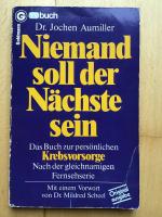 Aumiller, Dr. Jochen: Niemand soll der N Aumiller, Dr. Jochen: Niemand soll der N