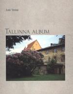 Tallinna Album / Tallinn - Unser Zuhause (Estnisch/Englisch/Deutsch)