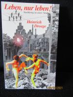 Heinrich Droege: Leben nur leben