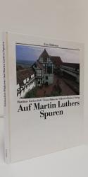 Auf den Spuren von Martin Luther