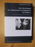 Zur Entwicklung des Zahlenmusterverständnisses bei Kindern. Epistemologisch-pädagogische Grundlegung