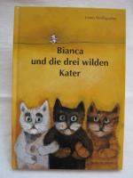 Bianca und die drei wilden Kater