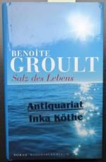 Benoite Groult: Salz des Lebens : Roman.
