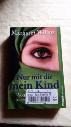 Margaret Wilcox: Nur mit dir, mein Kind