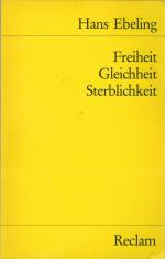 Freiheit, Gleichheit, Sterblichkeit - Philosophie nach Heidegger