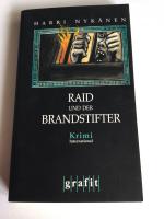 Harri Nykänen: Raid und der Brandstifter