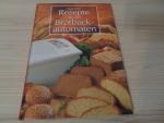 Margret Blum: Rezepte für den Brotbackau