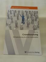 Crowdsourcing - Ideengenerierung durch den Konsumenten