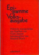 Epigramme Volksausgabe - Politische Kurzgedichte., Grafiken von Guido Zingerl.