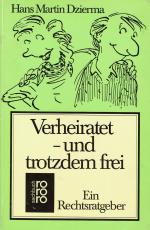 Verheiratet - und trotzdem frei - Ein Rechtsratgeber (rororo Sachbuch 7840)