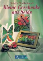 Kleine Geschenke aus Seide