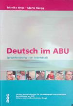 Deutsch im ABU Sprachförderung - ein Arbeitsbuch