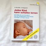 Jedes Kind kann schlafen Lernen. Vom Baby bis zum Schulkind