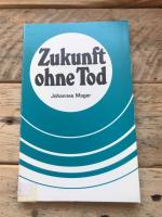 Zukunft ohne Tod.