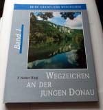 Wegzeichen an der jungen Donau: Christliche Wegzeichen, Band 1