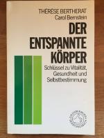 Thérése Bertherat: Der entspannte Körper