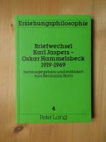 Briefwechsel Karl Jaspers - Oskar Hammelsbeck 1919-1969 - Herausgegeben und erläutert von Hermann Horn