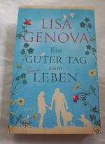 Lisa Genova: Ein guter Tag zum Leben