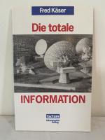 Die totale Information