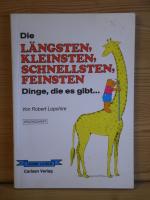 "die längsten, kleinsten, schnellsten, feinsten dinge, die es gibt ..." lerne lesen - in druckschrift