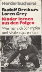 Kinder lernen aus den Folgen - Wie man sich Schimpfen und Strafen sparen kann