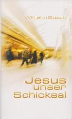 Jesus unser Schicksal - Special Edition - gekürzte Ausgabe