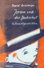 David Grossman: Joram und der Zauberhut 