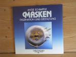 Antje Schimpfle: "Masken" Faszination un Antje Schimpfle: "Masken" Faszination un