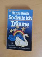 Hanns Kurth: So deute ich Träume