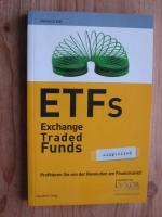 ETFs - Exchange Traded Funds - Profitiere von der Revolution am Finanzmarkt