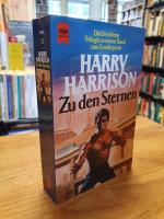 Harry Harrison: Zu den Sternen - Heimwel