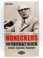 Honeckers Sonderkurier - Ansichten, Geschichten, Begegnungen - Sonderausgabe, Klaus Huhn