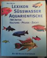 Rolf Meyer: Lexikon Süsswasseraquarienfi Rolf Meyer: Lexikon Süsswasseraquarienfi