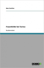 Frauenbilder bei Tacitus