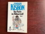 Ephraim Kishon: Der Fuchs im Hühnerstall Ephraim Kishon: Der Fuchs im Hühnerstall