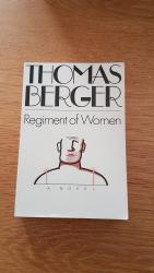 Thomas Berger: Regiment of Women Thomas Berger: Regiment of Women