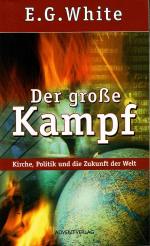 Der große Kampf - Kirche, Politik und die Zukunft der Welt