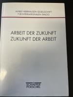 Arbeit der Zukunft - Zukunft der Arbeit