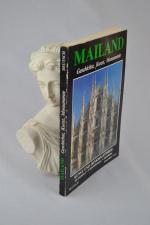 Mailand - Geschichte, Kunst, Monumente - Kunst und Denkmalführer