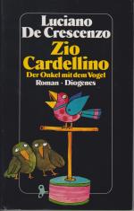 Zio Cardellino. Roman. Mit einem Vorwort des Autors