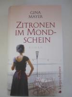 Gina Mayer: Zitronen im Mondschein: