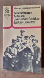 Geschichte zum Anfassen - Erlebnisse und Anekdoten des Roten Grossvaters. Werkkreis Literatur der Arbeitswelt