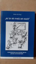 es ist ein kreiz mit euch: Anekdotisches aus fünfzig Jahren Schule und Kinder...