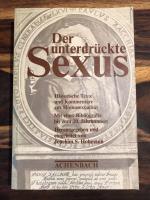 Der unterdrückte Sexus. Historische Texte und Kommentare zur Homosexualität. Mit einer Bibliographie bis zum 20. Jahrhundert.