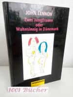 John Lennon: Zwei Jungfrauen oder Wahnsinnig in Dänemark ~ Flug Schrift vom Mund in den Wind