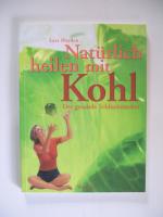 Lars Hayden: Natürlich heilen mit Kohl -