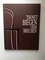 Thonet Biegen oder Brechen