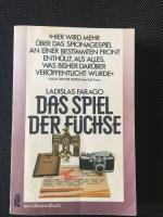 Das Spiel der Füchse. Deutsche Spionage in England und den USA. 1918 - 1945.