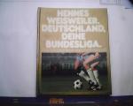 Deutschland, deine Bundesliga. Das goldene Buch vom Fußballsport