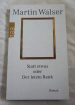 Martin Walser: Statt etwas oder Der letz Martin Walser: Statt etwas oder Der letz